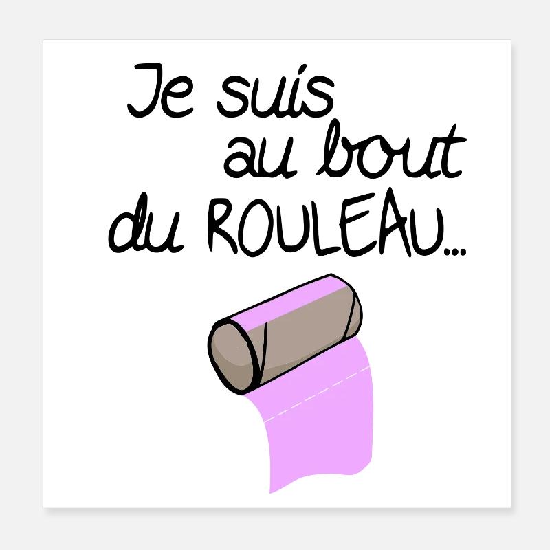 je suis au bout du rouleau Poster 20 x 20 cm