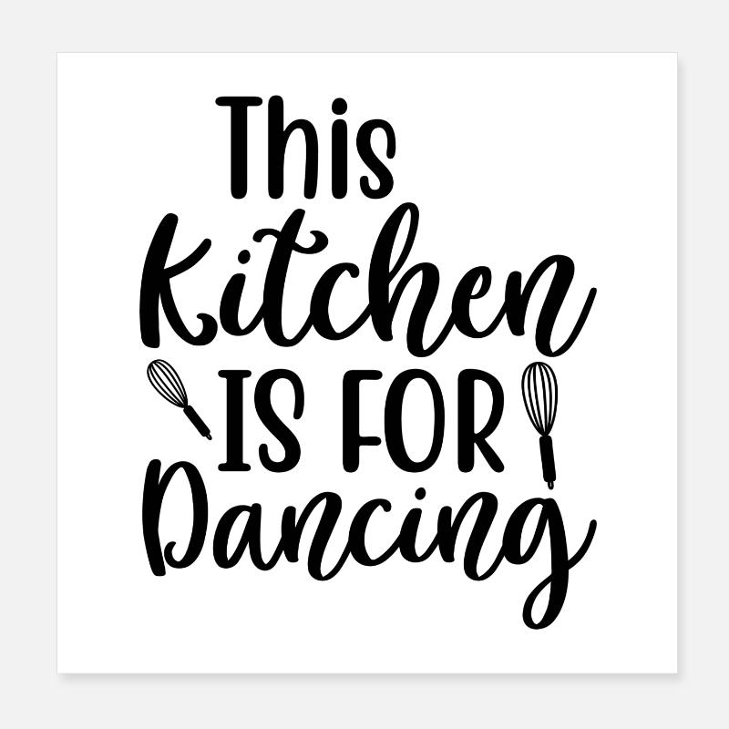 Cette cuisine est faite pour danser Poster 20 x 20 cm