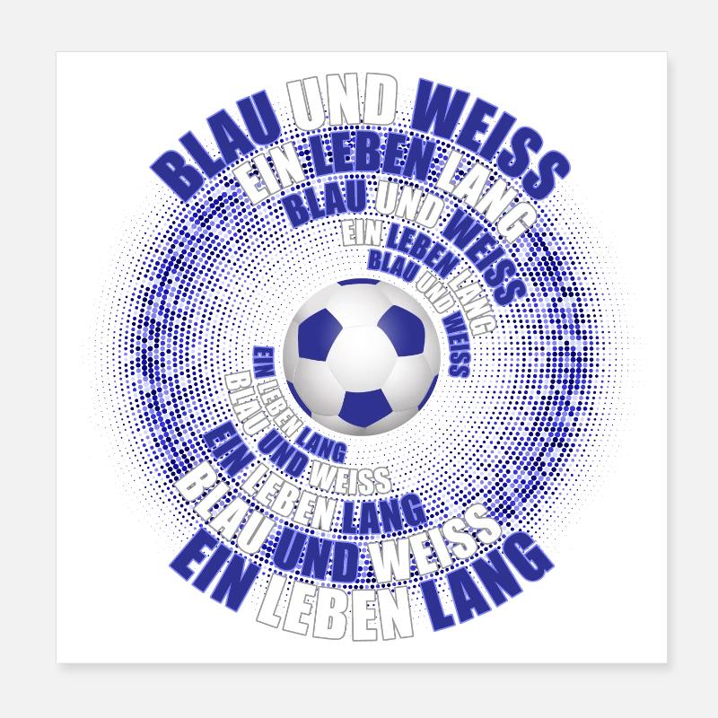 Blau und Weiss ein Leben lang Poster 20x20 cm