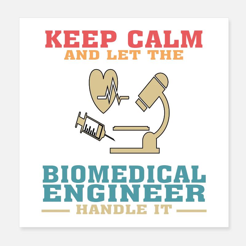 Funny Biomedical Engineering Quote for Biomedical Poster 8" x 8" (20x20 cm)