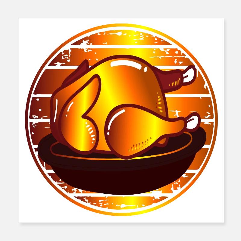 ROAST CHICKEN CHICKEN CHICKEN EATING POULTRY GRILLING Poster 8" x 8" (20x20 cm)
