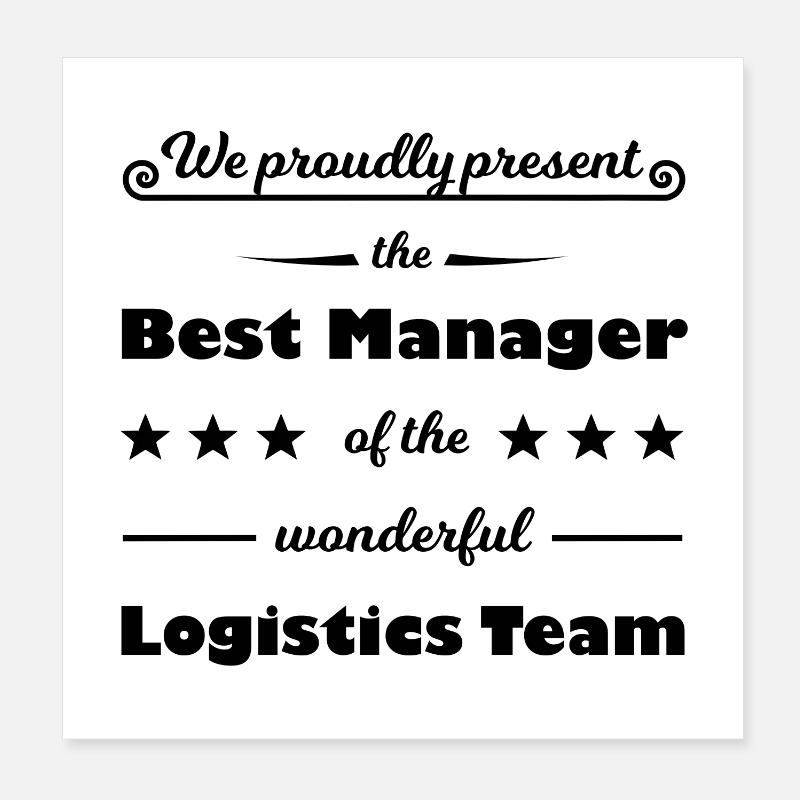 The best logistics manager Poster 8" x 8" (20x20 cm)