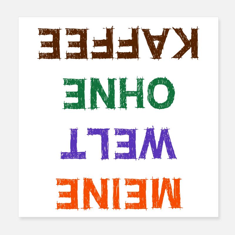 Kaffeetrinker Humorvoll Statement Kafffee Koffein - Poster 20x20 cm - Weiß