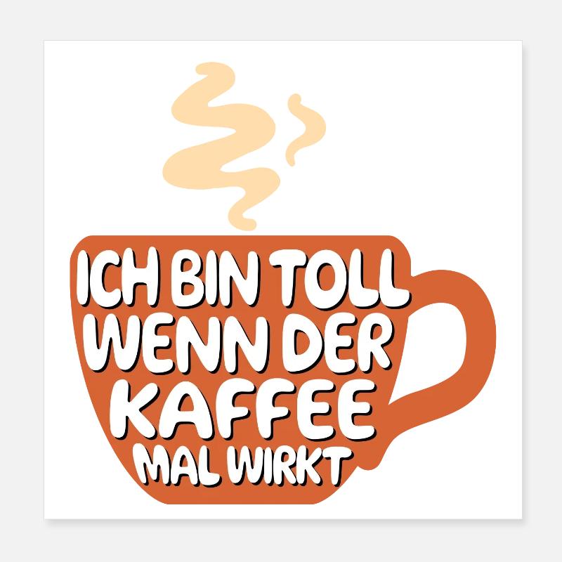 Cool Statement Kaffee Koffein Kaffeeliebhaber Poster 20x20 cm