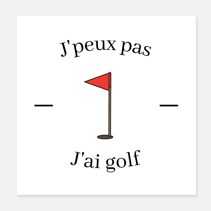 Je peux pas j'ai golf - Poster 20 x 20 cm - blanc