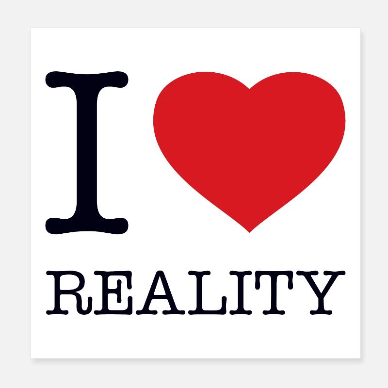 IK HOU VAN DE REALITEIT Poster 20x20 cm
