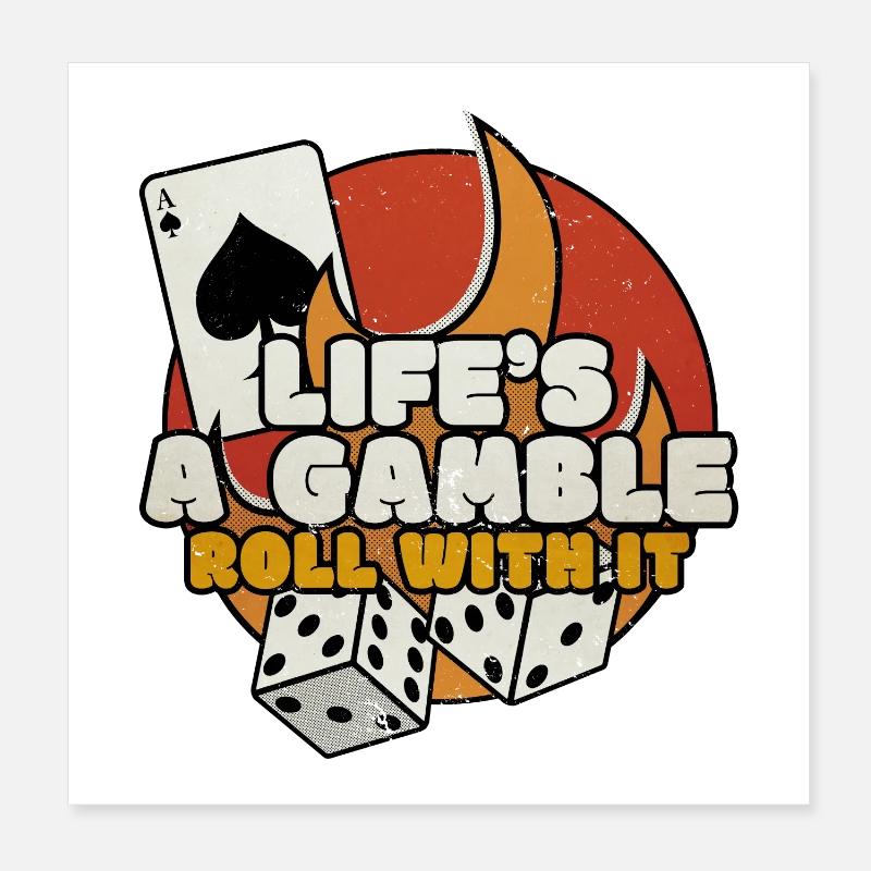 Life’s A Gamble - Roll With It - Graphique de jeu Poster 20 x 20 cm