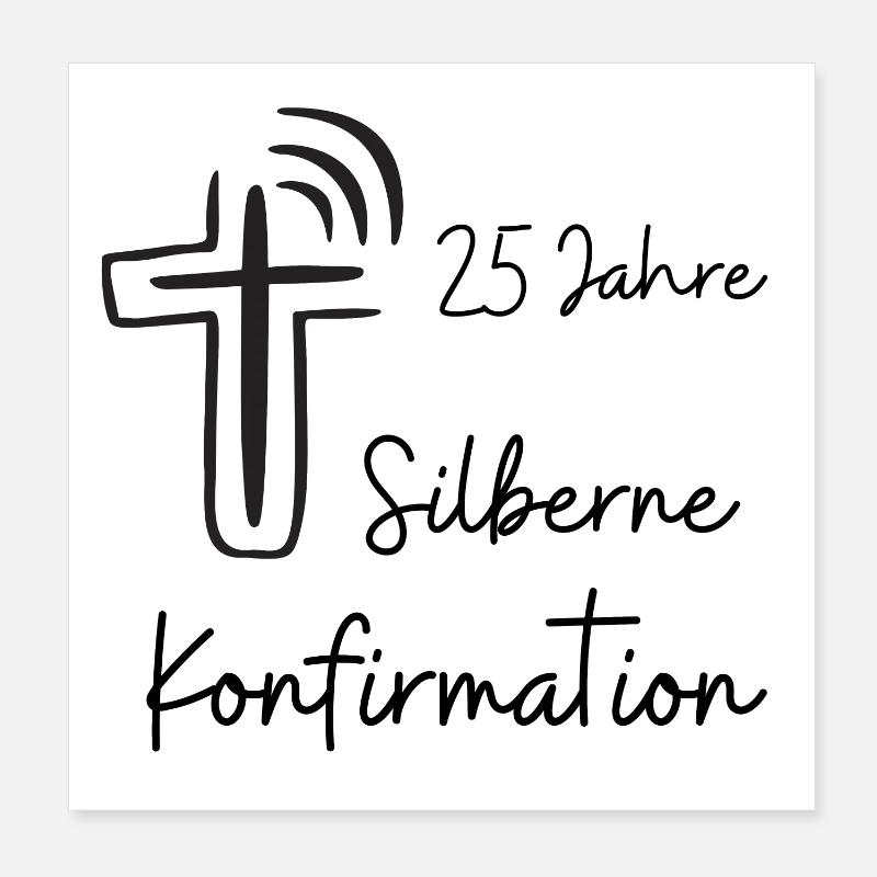 Silberne Konfirmation 25 Jahre Jubelkonfirmation Poster 20x20 cm