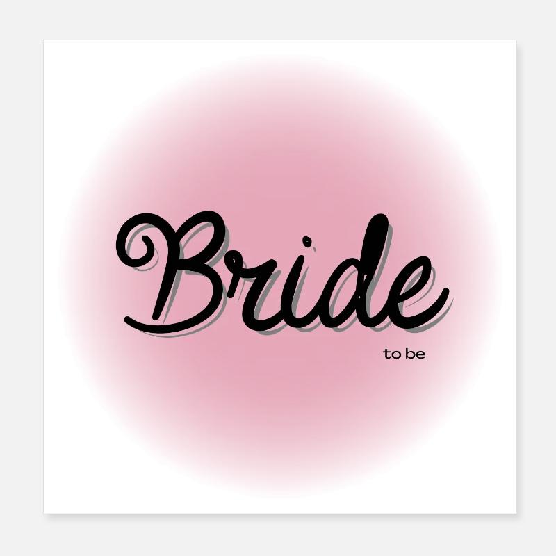 Braut to be Poster 20x20 cm