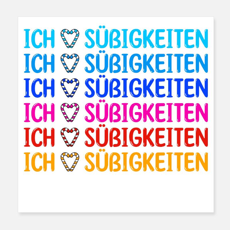 Herz Süß Statement Ich Liebe Süßigkeiten Lecker Poster 20x20 cm