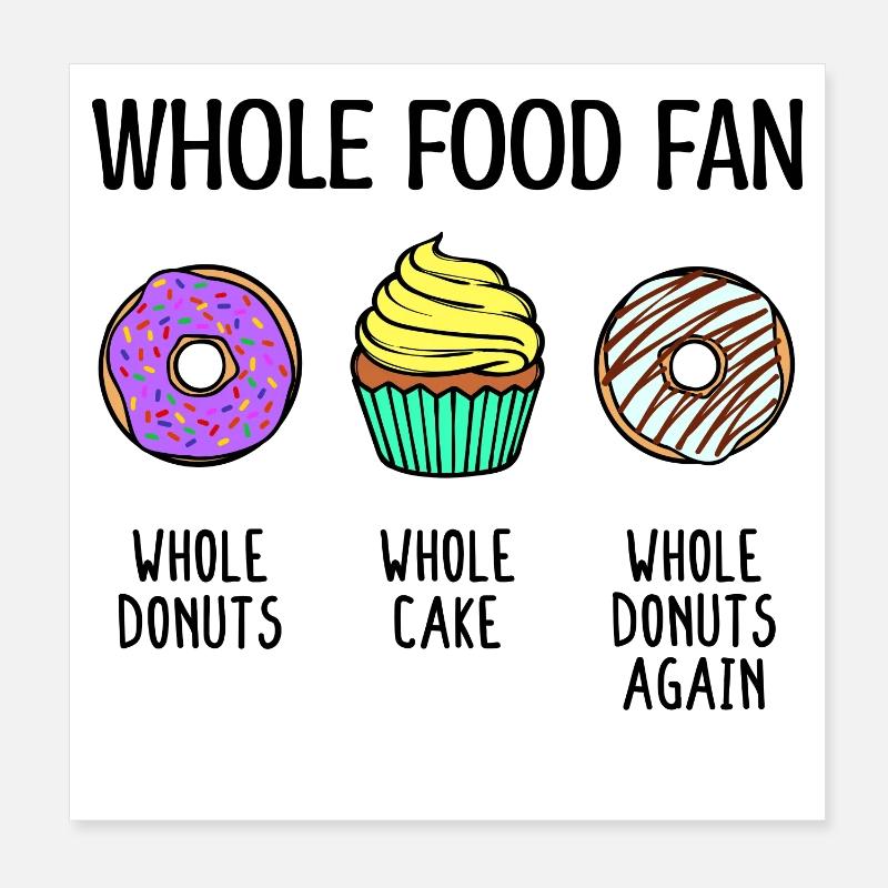 Naschen Donut Cupcake Statement Süßigkeiten Lecker Poster 20x20 cm