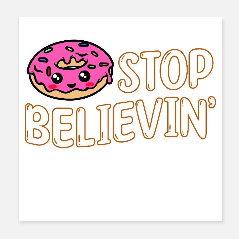 Donut Statement Snacking Baking Dessert Delicious Poster 8" x 8" (20x20 cm)