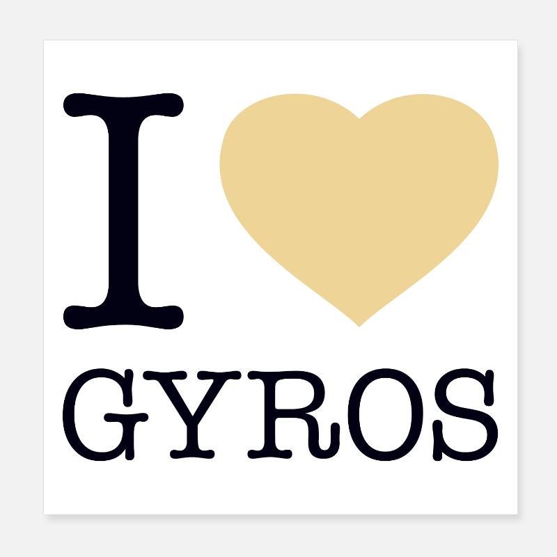 I LOVE GYROS Poster 20x20 cm