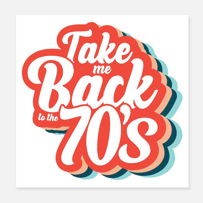 Ramenez-moi dans les années 70 Poster 20 x 20 cm