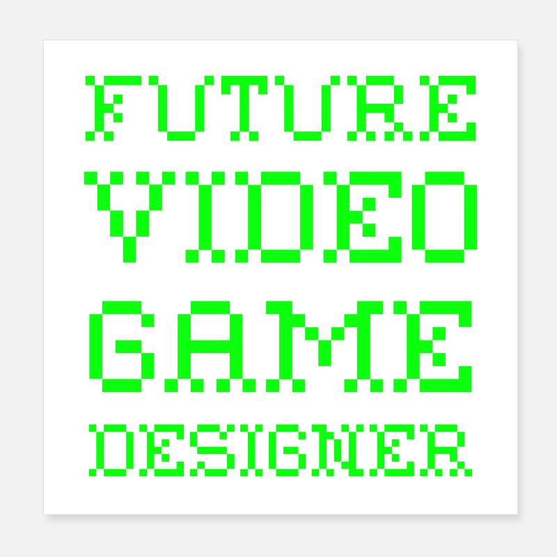 Future Video Game Designer Computer Scientist Computer Poster 8" x 8" (20x20 cm)