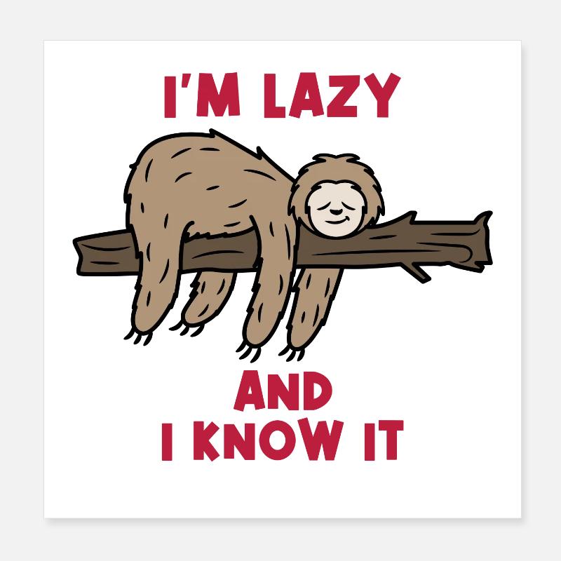 Dichiarazione umoristica pigro bradipo giungla mammifero Poster 20x20 cm