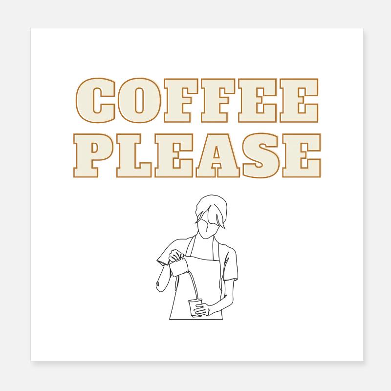 COFFEE PLEASE Poster 20x20 cm