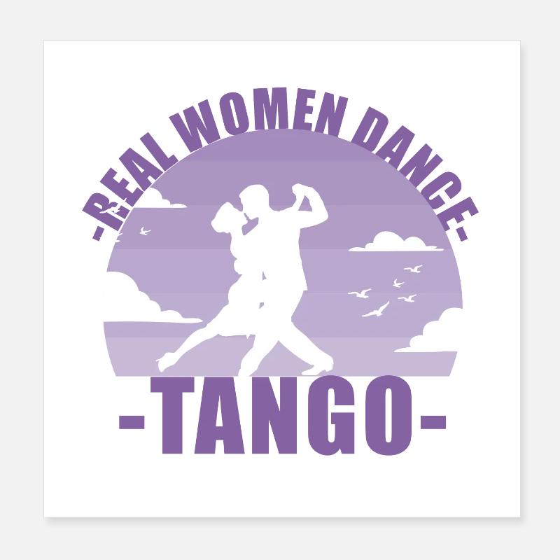 Real Women dance tango! Dancer Gift Poster 8" x 8" (20x20 cm)