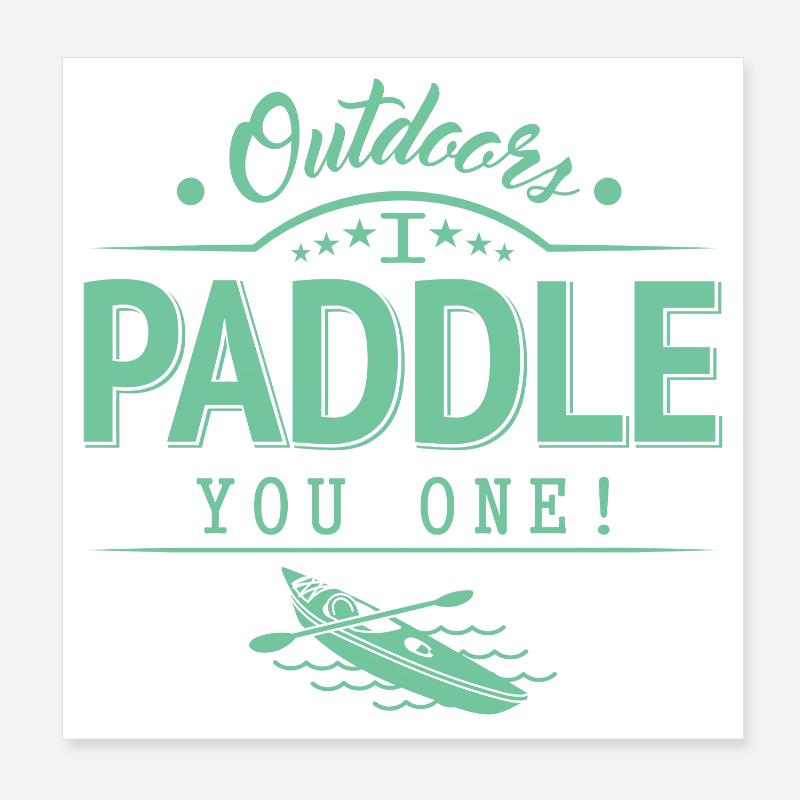 Draußen Paddele ich dir eins Poster 20x20 cm