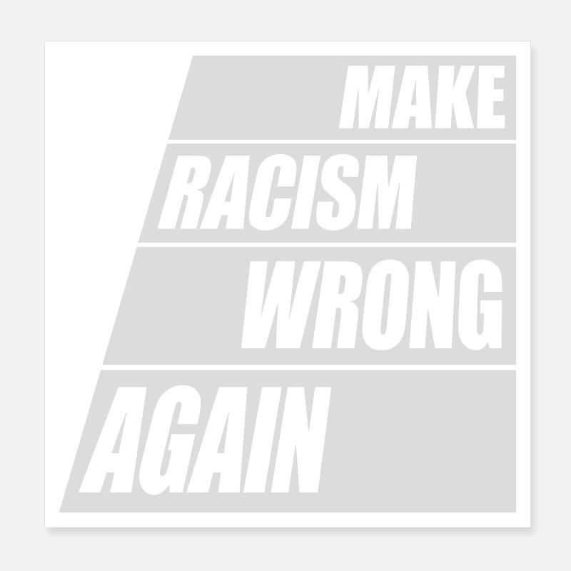 make racism wrong again Poster 20x20 cm