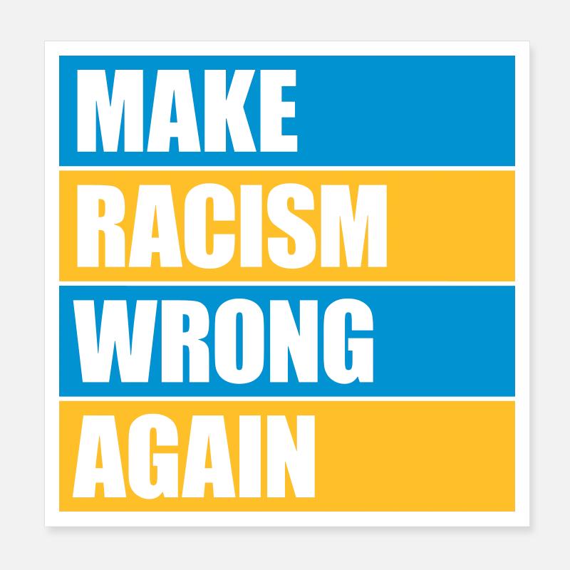 make racism wrong again Poster 20x20 cm
