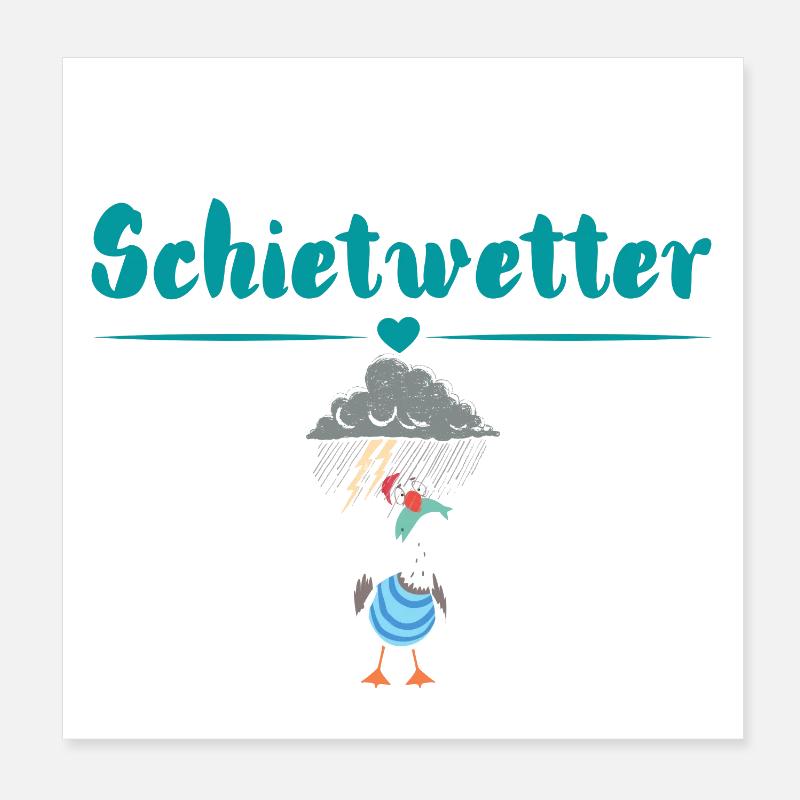 Schietwetter Möwe. Maritime Kleidung - Poster 20x20 cm - Weiß