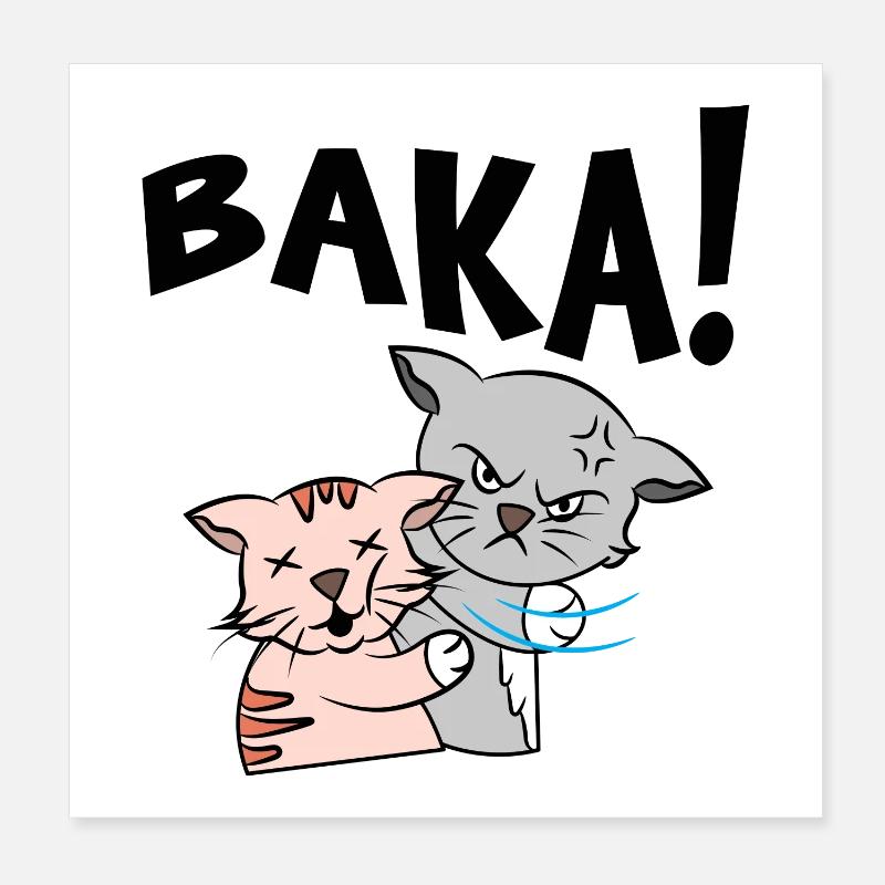 Baka Anime Manga Cartoon Cat Saying Poster 8" x 8" (20x20 cm)