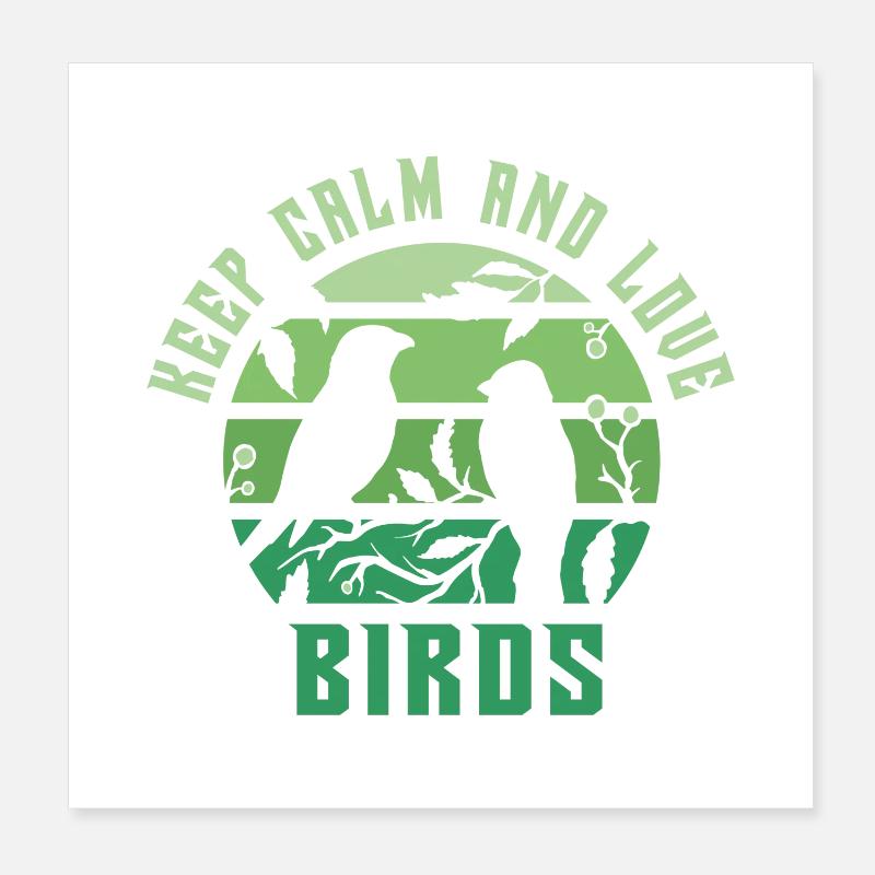 Keep calm and love birds Poster 8" x 8" (20x20 cm)