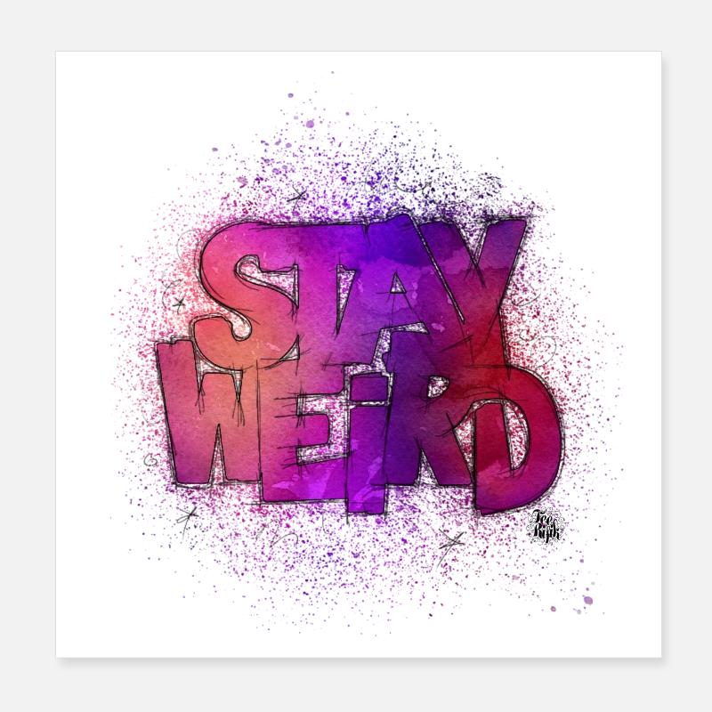 Stay Weird - Poster 20 x 20 cm - blanc