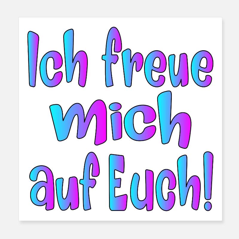 Ich freue mich auf EUCH - SPRÜCHE Poster 20x20 cm