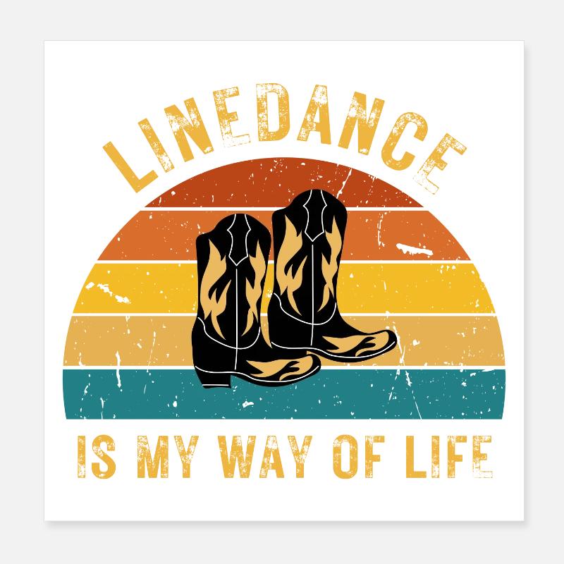 La danse en ligne est mon mode de vie: Idée cadeau parfaite Poster 20 x 20 cm