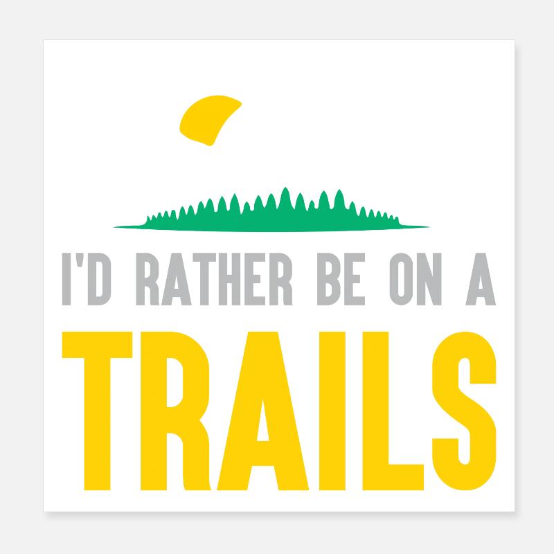 Berge - Ich bin lieber auf einem Trail Poster 20x20 cm