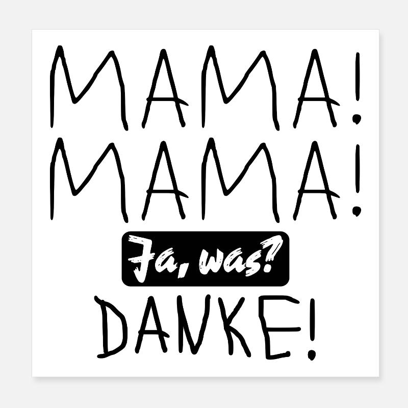 Lustige Mutter Kind Sprüche - Dankeschön MAMA Poster 20x20 cm