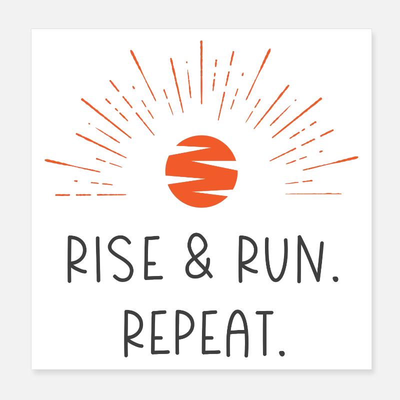 Rise and Run. Repeat. Poster 8" x 8" (20x20 cm)