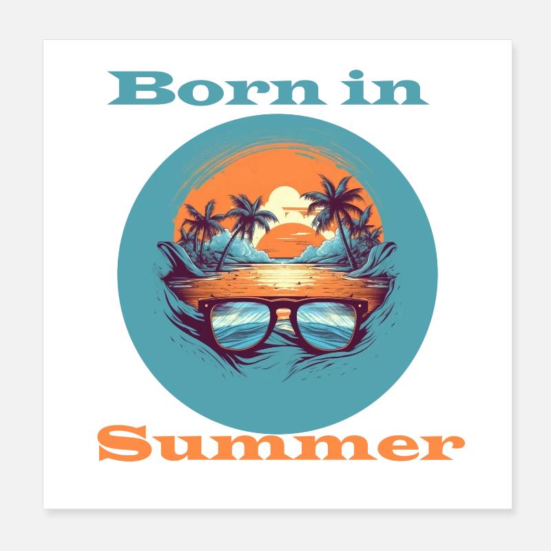 Born in Summer Poster 20x20 cm