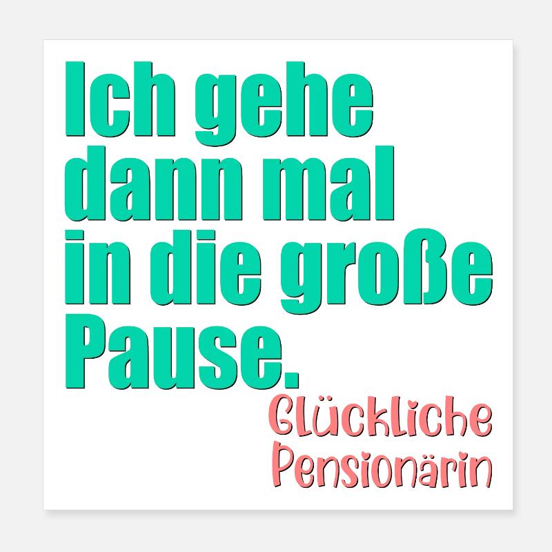 Abschiedsgeschenk Pensionärin Lehrerin Große Pause - Poster 20x20 cm - Weiß