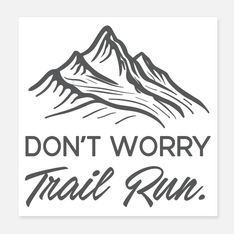 Mach dir keine Sorgen. Trailrun. Poster 20x20 cm
