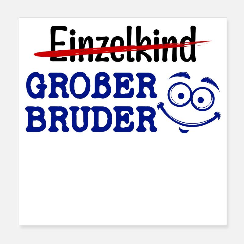 Großer Bruder Statement Einzelkind Geschwister Poster 20x20 cm