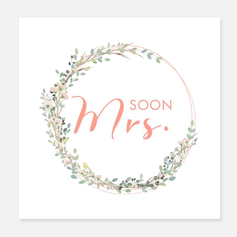 Soon Mrs. - Team Bride!,Kranz Poster 20 x 20 cm