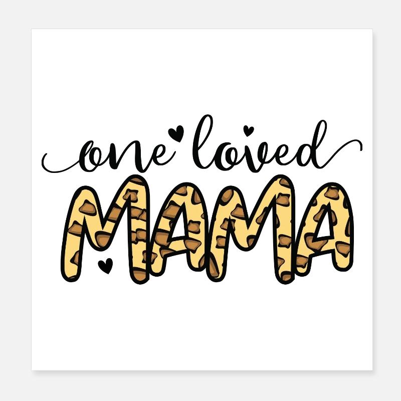 One Loved Mama Poster 8" x 8" (20x20 cm)