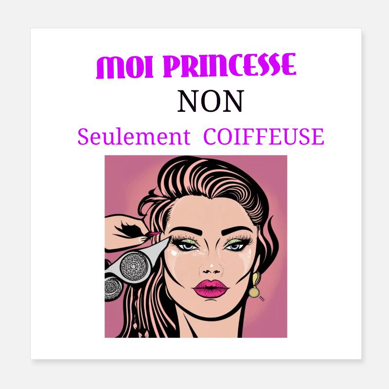Moi princesse non seulement coiffeuse Poster 20 x 20 cm
