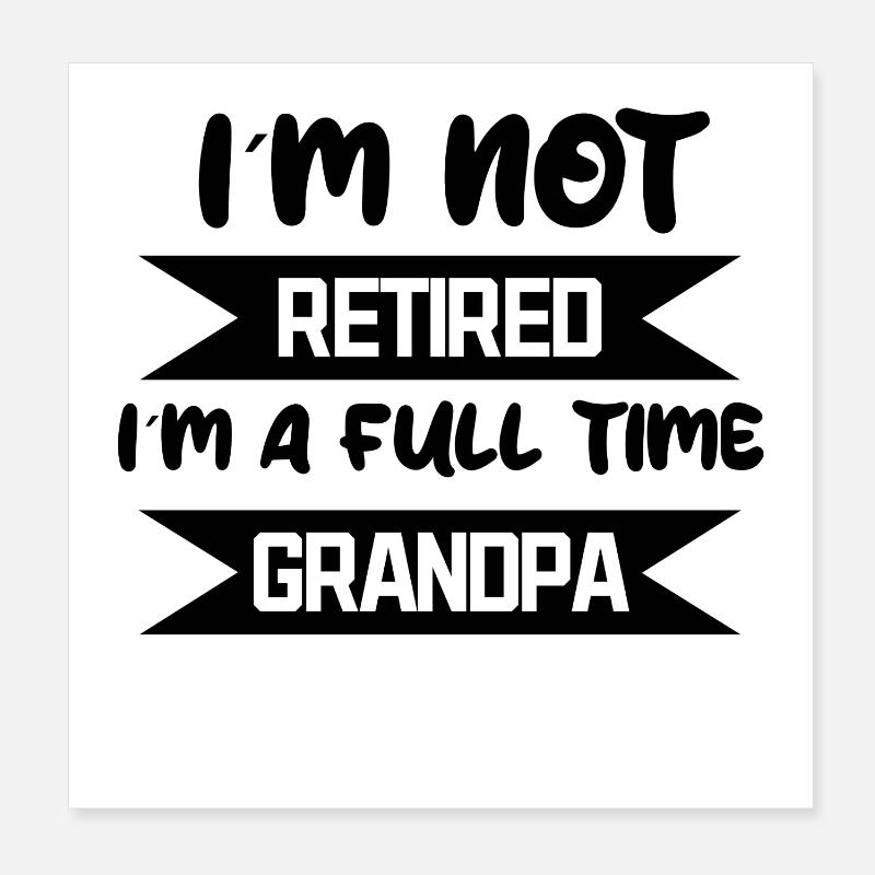 Retirement Statement Senior Career Profession Retiree Poster 8" x 8" (20x20 cm)