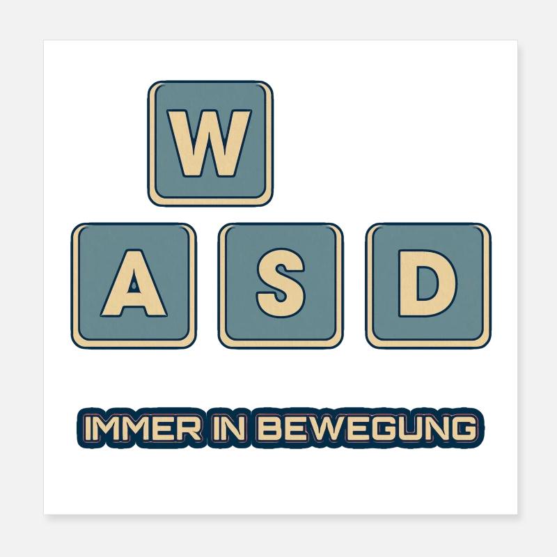 WASD - immer in Bewegung Poster 20x20 cm