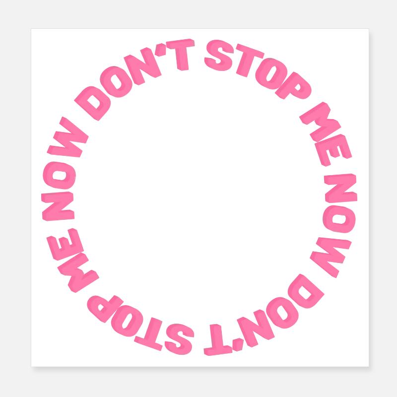 Don't stop me now Poster 20x20 cm