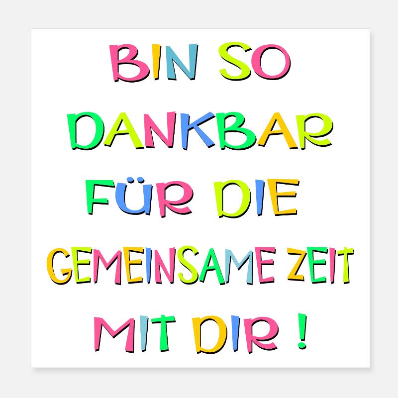DANKBARKEIT SPRÜCHE - BEZIEHUNG ZEIT Poster 20x20 cm