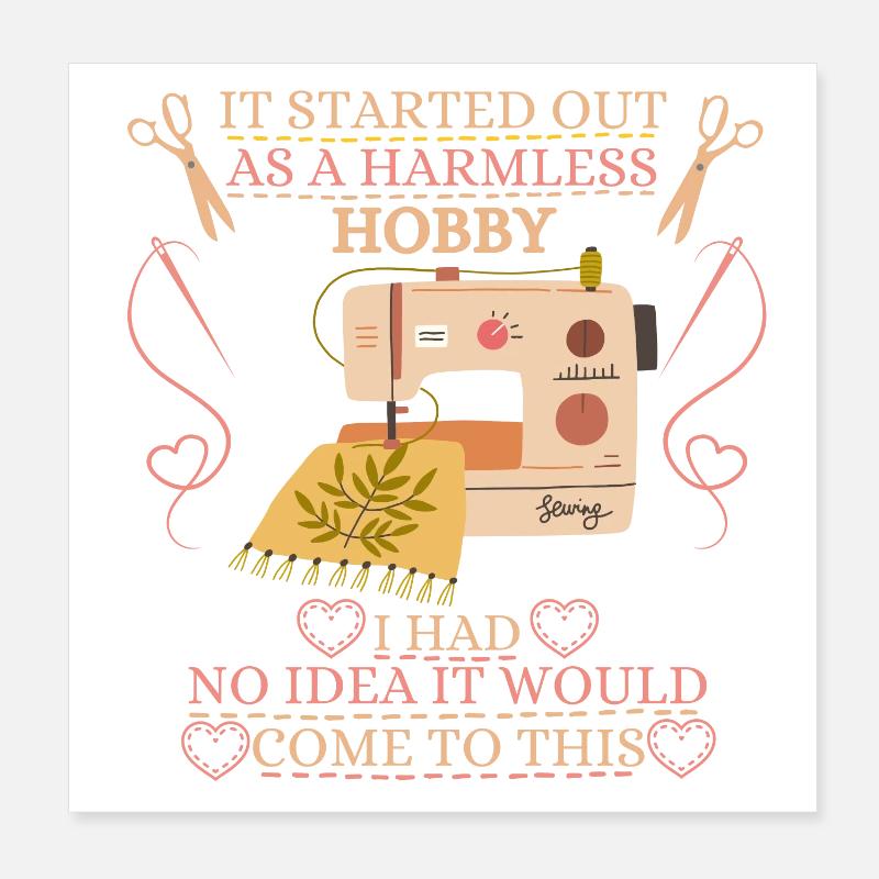 It Started Out As A Harmless Hobby Quilting Poster 8" x 8" (20x20 cm)