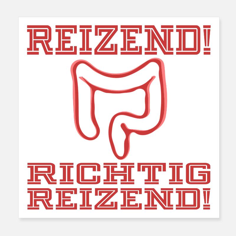 Reizdarm | RICHTIG REIZENDER DARM SRPÜCHE - Poster 20x20 cm - Weiß