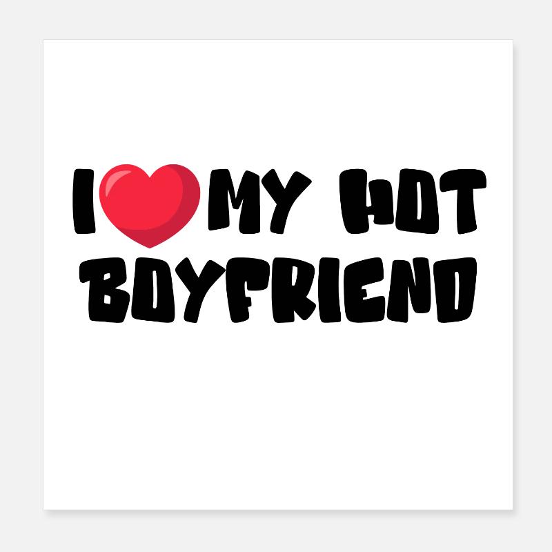J’aime mon petit ami chaud Poster 20 x 20 cm