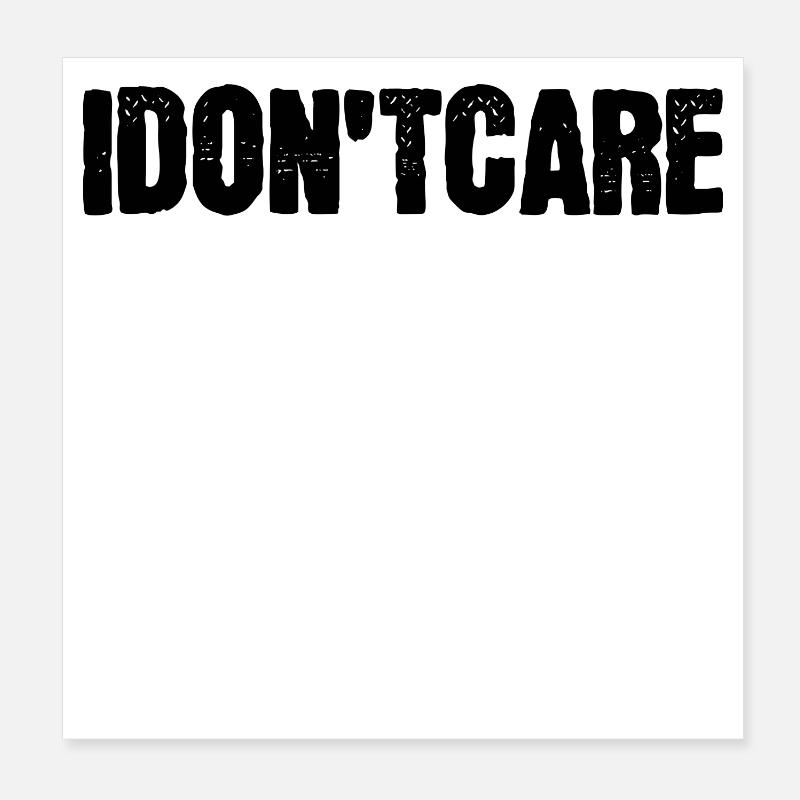 Je ne me soucie pas de la déclaration Poster 20 x 20 cm