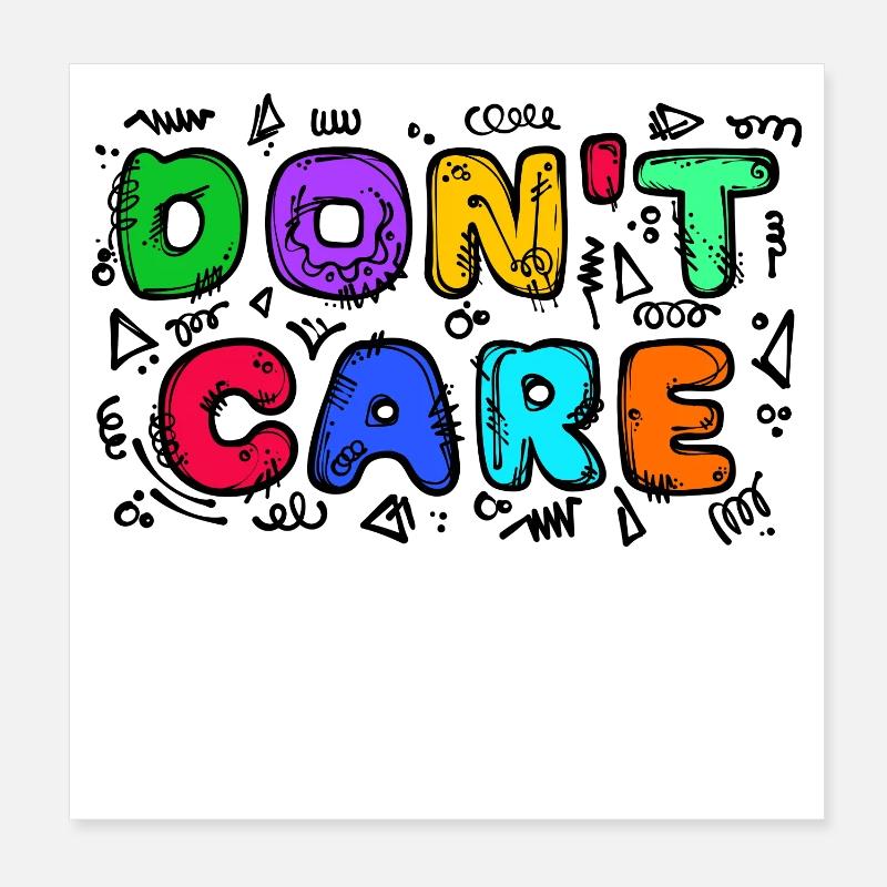 Je ne me soucie pas de la déclaration Poster 20 x 20 cm